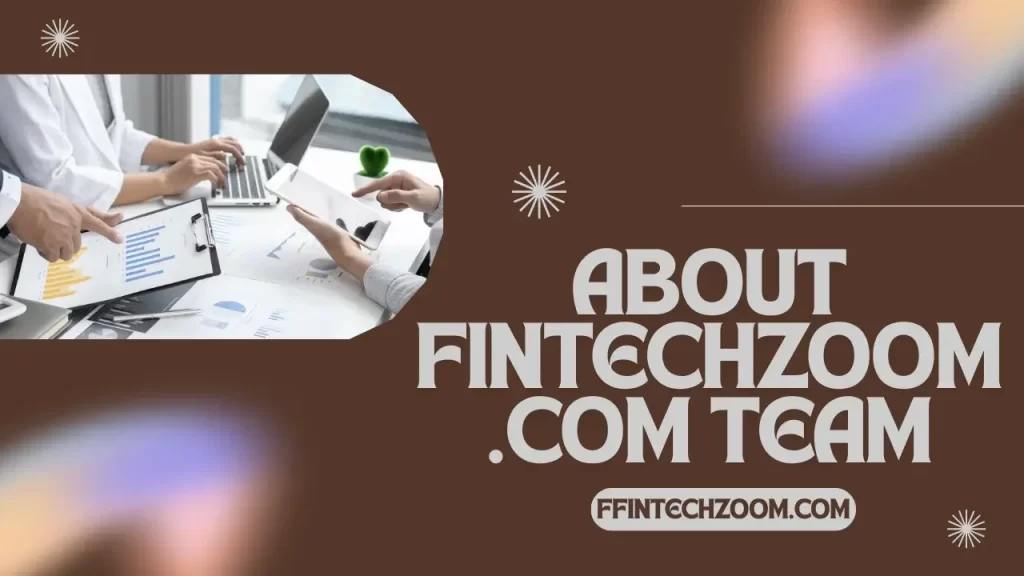 About Fintechzoom.com Team