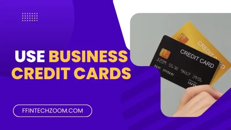 Use Business Credit Cards