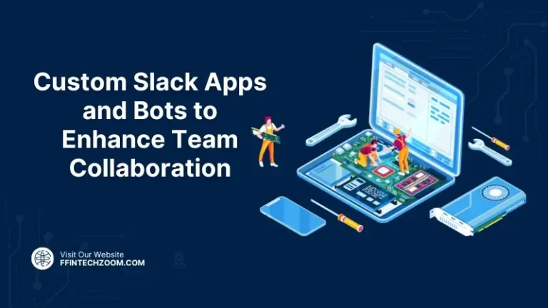 Custom Slack Apps and Bots to Enhance Team Collaboration