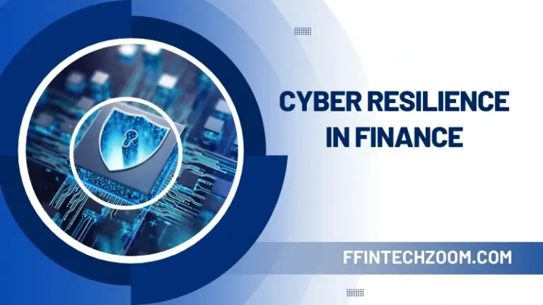 Cyber Resilience in Finance