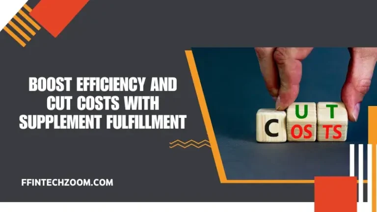 Boost Efficiency and Cut Costs with Supplement Fulfillment
