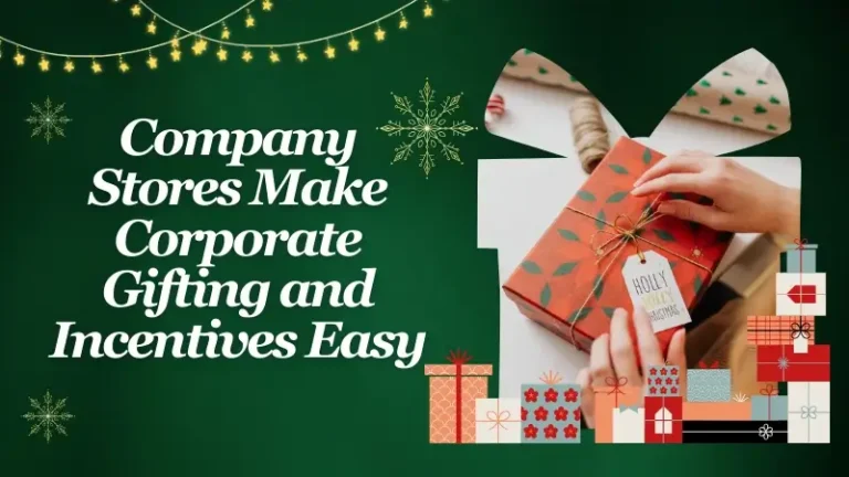 Company Stores Make Corporate Gifting and Incentives Easy