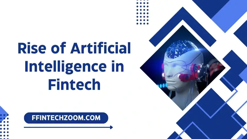 Rise of Artificial Intelligence in Fintech