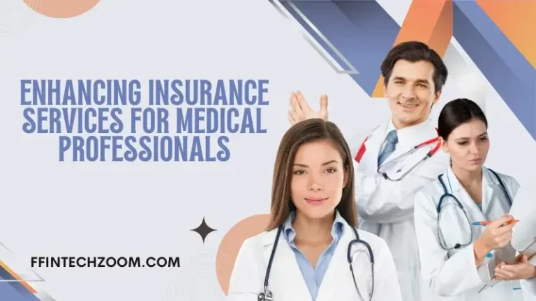 Enhancing Insurance Services for Medical Professionals