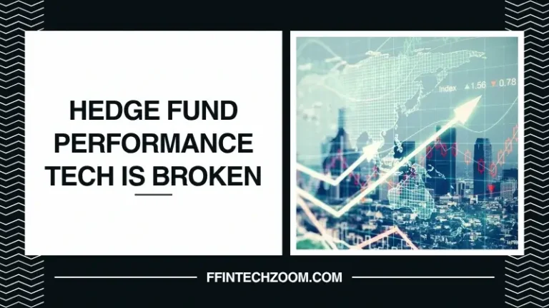 Hedge Fund Performance Tech Is Broken